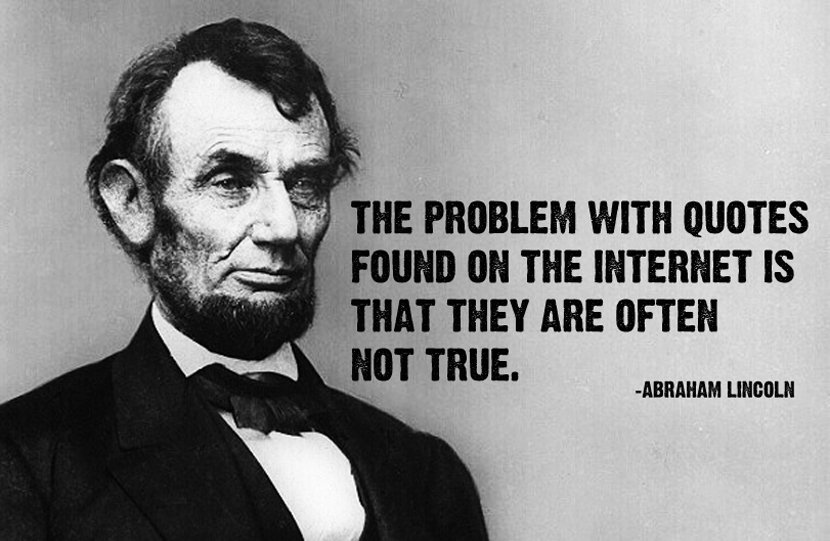 [Image: abraham-lincoln-quote-internet-hoax-fake.jpg]